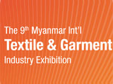 The 9th Myanmar Int'l Textile & Garment Industry Exhibition